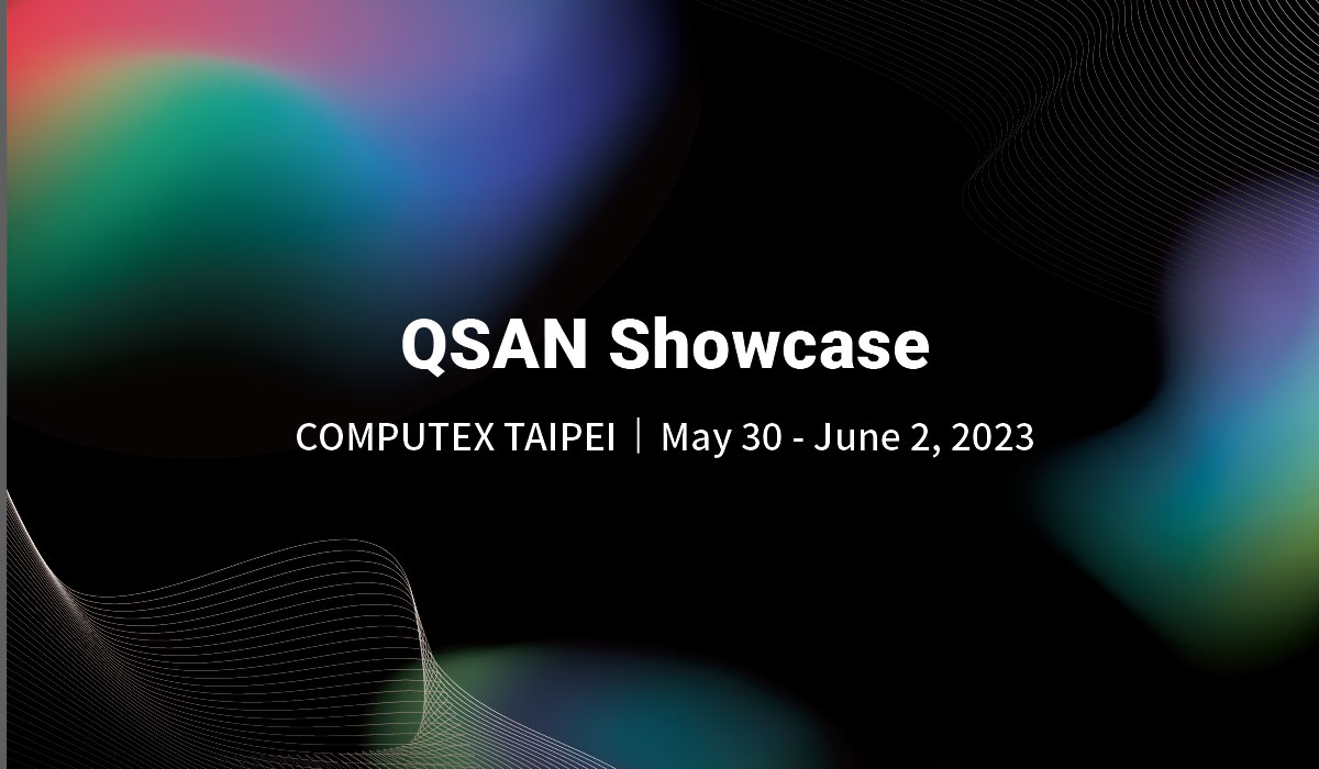 COMPUTEX 2023 | QSAN Pioneering Innovations